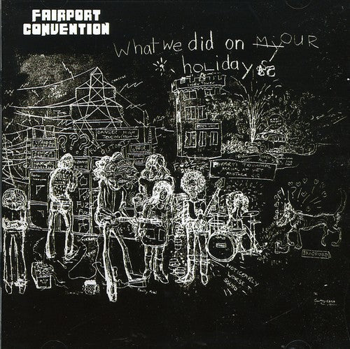 Fairport Convention: What We Did on Our Holidays  ( CD )