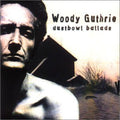 Woody Guthrie: Dustbowl Ballads  ( CD )