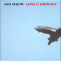 Mark Knopfler: Sailing to Philadelphia - CD