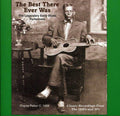 Various Artists: The Best That Ever Was: Legendary Early Rural Blues Performers  ( CD )