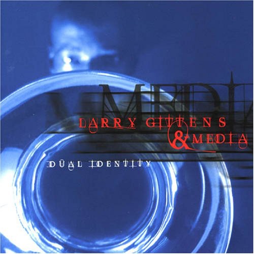 Larry Gittens & Media: Dual Identity - CD
