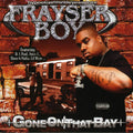 Frayser Boy: Gone on That Bay  ( CD )