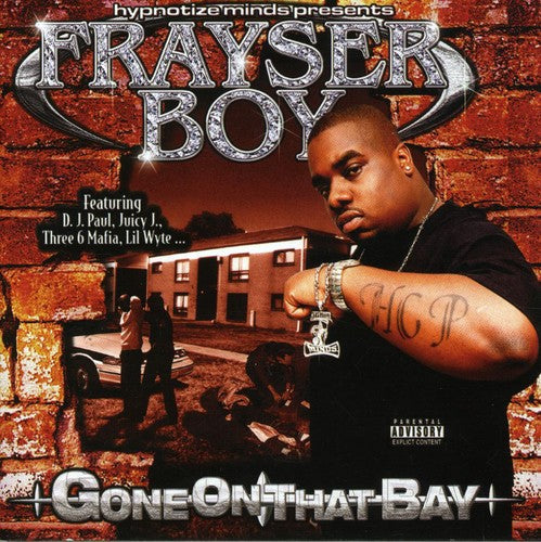 Frayser Boy: Gone on That Bay  ( CD )
