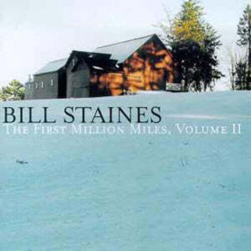 Bill Staines: Vol. 2-First Million Miles  ( CD )