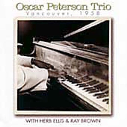 Oscar Peterson Trio: Vancouver 1958 - CD