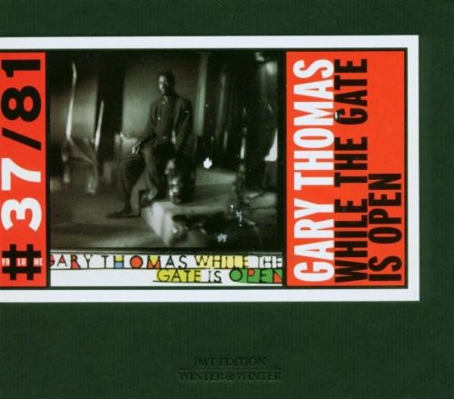 Gary Thomas: While the Gate Is Open - CD