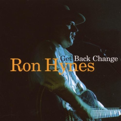 Ron Hynes: Get Back Change  ( CD )