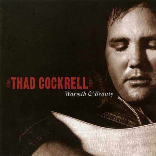 Thad Cockrell: Warmth and Beauty  ( CD )