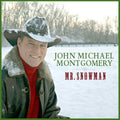 John Michael Montgomery: Mr. Snowman  ( CD )