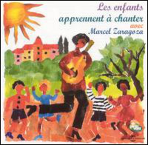 Marcel Zaragoza: Les Enfants Apprennent a Chanter  ( CD )