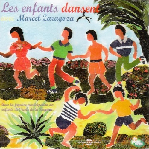 Marcel Zaragoza: Les Enfants Dansent  ( CD )