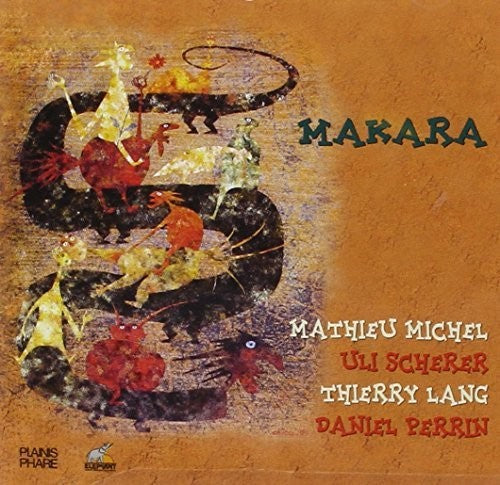 Michel, M. / Scherer, U. / Lang, T. / Perrin, D.: Makara - CD