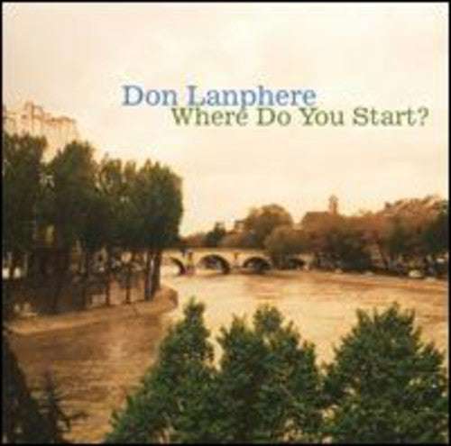 Don Lanphere: Where Do You Start? - CD