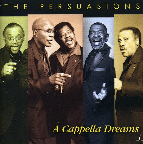The Persuasions: A Capella Dreams - CD