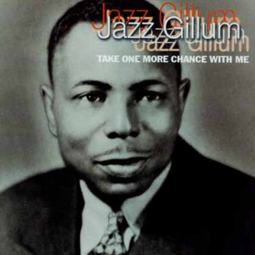 Jazz Gillum: Take One More Chance with Me  ( CD )