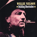 Willie Nelson: Building Heartaches  ( CD )