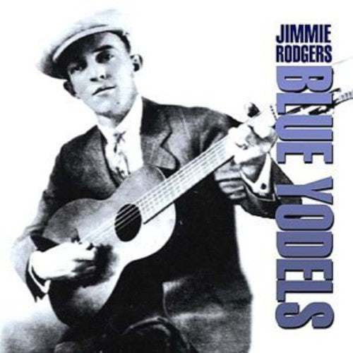 Jimmie Rodgers: Blue Yodels  ( CD )