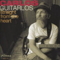 Carlos Guitarlos: Straight from the Heart  ( CD )