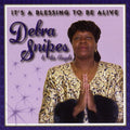 Debra Snipes: It's a Blessing to Be Alive  ( CD )