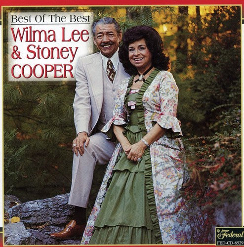 Wilma Lee & Stoney Cooper and the Clinch Mountain Clan: Best of the Best  ( CD )