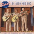 The Easter Brothers: They're Holding Up the the Ladder  ( CD )