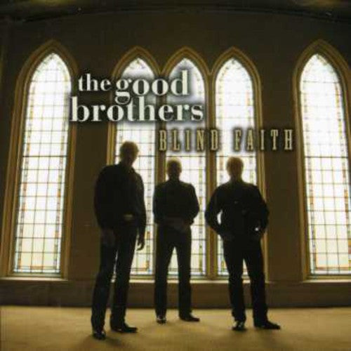The Good Brothers: Blind Faith  ( CD )