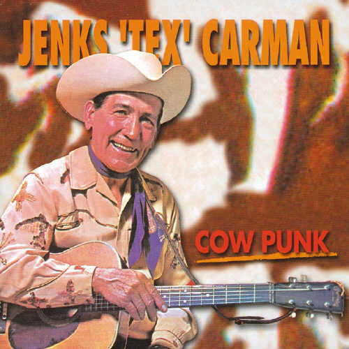Jenks Carman Tex: Cow Punk  ( CD )