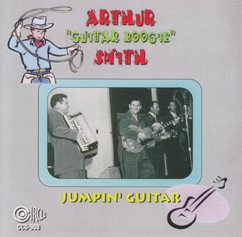 Arthur Smith Guitar Boogie: Jumpin' Guitar  ( CD )