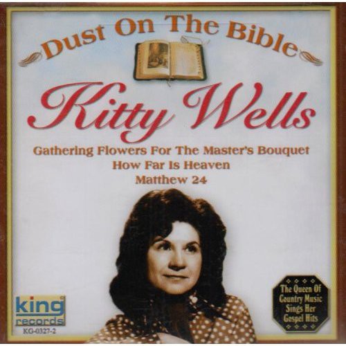 Kitty Wells: Dust on the Bible  ( CD )