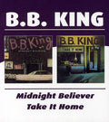 B.B. King: Midnight Believer / Take It Home  ( CD )