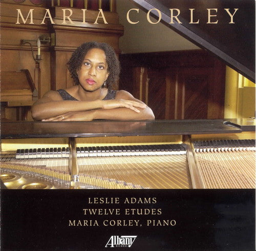 Maria Corley: Adams, H. Leslie : Twelve Etudes  ( CD )