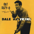 Dale Hawkins: Oh Suzy Q - Includes Bonus Tracks - CD