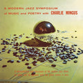 Charles Mingus - A Modern Jazz Symposium On Music & Poetry ( VINYL )