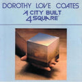 Dorothy Love Coates: A City Built 4 Square  ( CD )