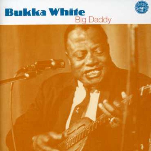 Bukka White: White, Bukka : Big Daddy  ( CD )