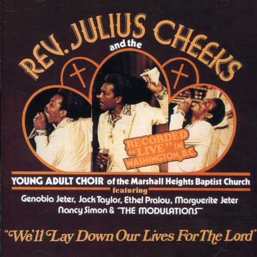 Rev. Julius Cheeks: We'll Lay Down Our Lives for the Lord  ( CD )