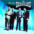 The Derailers: Here Come the Derailers  ( CD )