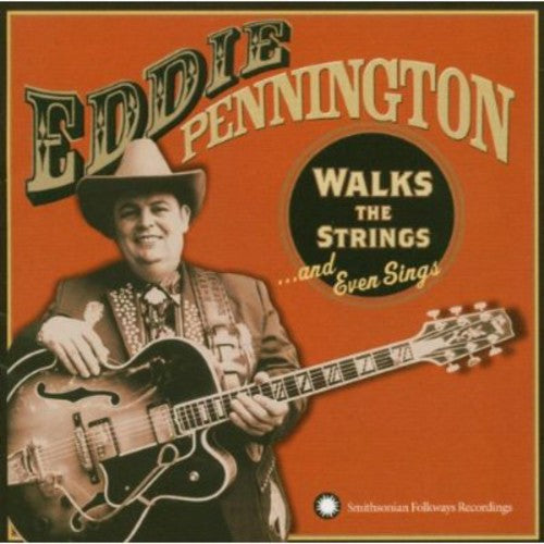 Eddie Pennington: Walks The Strings and Even Sings  ( CD )