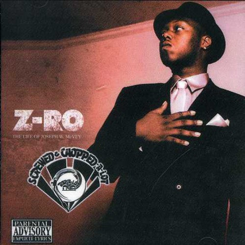 Z-Ro: Life of Joseph w McVey: Screwed & Chopped  ( CD )
