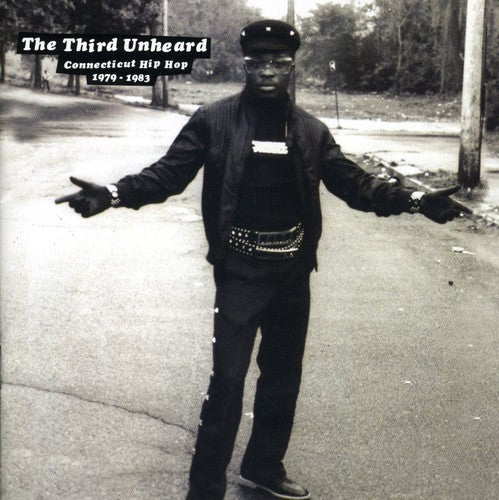 Various Artists: Third Unhead: Connecticut Hip Hop 1979-1983  ( CD )