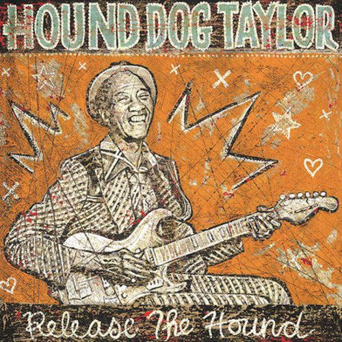Hound Dog Taylor: Release the Hound  ( CD )
