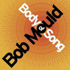 Bob Mould - Body Of Song (20th Anniversary Expanded Edition) - RSD LP