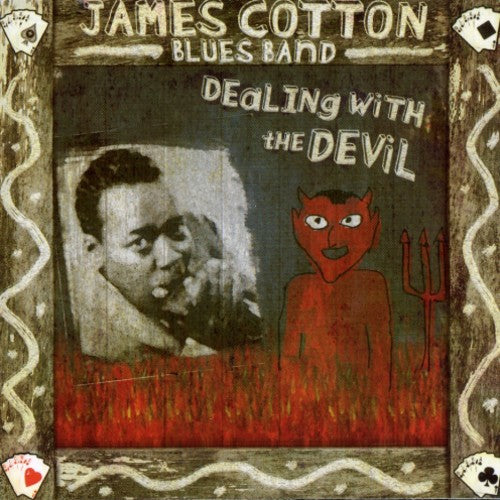 James Cotton: Dealin with the Devil  ( CD )