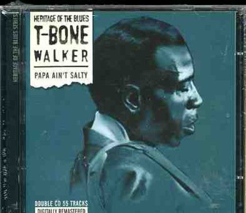 T-Bone Walker: Papa Ain't Salty  ( CD )