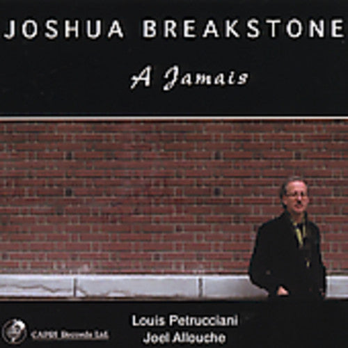 Joshua Breakstone: A Jamais - CD