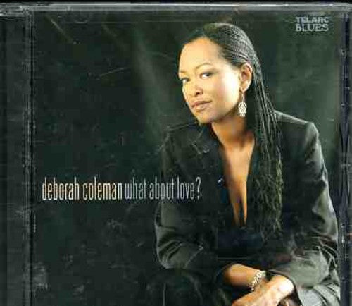 Deborah Coleman: What About Love?  ( CD )