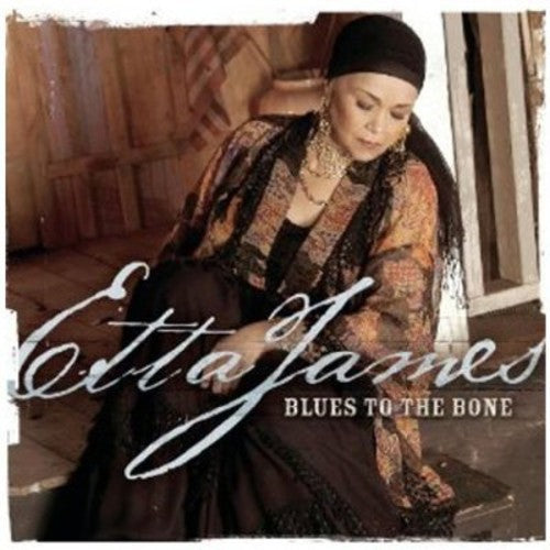 Etta James: Blues to the Bone  ( CD )