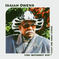 Isaiah Owens: You Without Sin Cast the First Stone  ( CD )