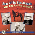 Sons of the San Joaquin: Sing One for the Cowboy  ( CD )