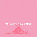 Windsor for the Derby: We Fight Til Death  ( CD )